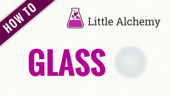 Video: How to make GLASS in Little Alchemy