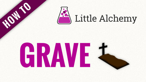 Video: How to make GRAVE in Little Alchemy