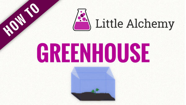 Video: How to make GREENHOUSE in Little Alchemy