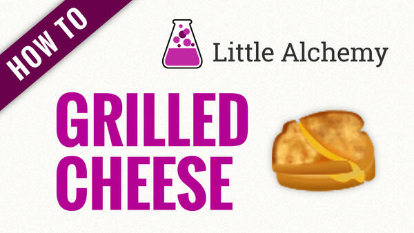 Video: How to make GRILLED CHEESE in Little Alchemy