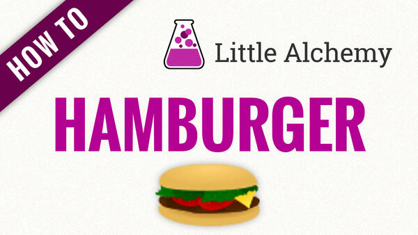 Video: How to make HAMBURGER in Little Alchemy
