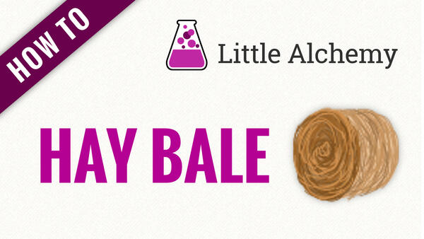 Video: How to make HAY BALE in Little Alchemy