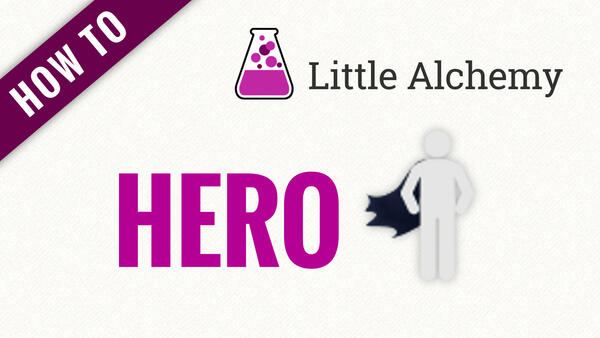Video: How to make HERO in Little Alchemy