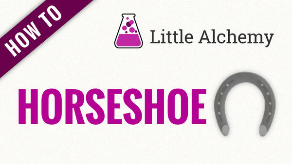 Video: How to make HORSESHOE in Little Alchemy
