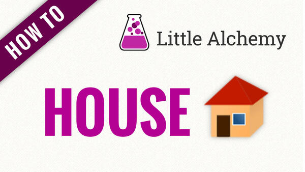 Video: How to make HOUSE in Little Alchemy