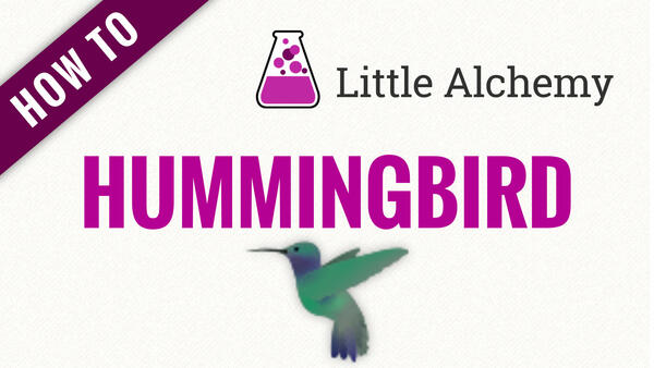 Video: How to make HUMMINGBIRD in Little Alchemy