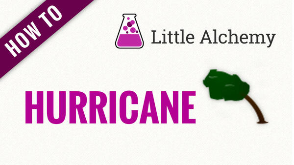 Video: How to make HURRICANE in Little Alchemy