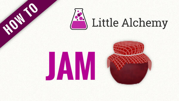 Video: How to make JAM in Little Alchemy