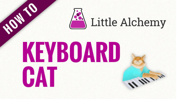 Video: How to make KEYBOARD CAT in Little Alchemy