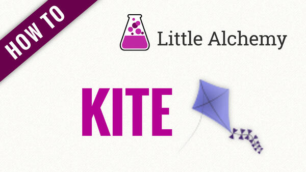 Video: How to make KITE in Little Alchemy