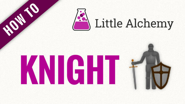 Video: How to make KNIGHT in Little Alchemy