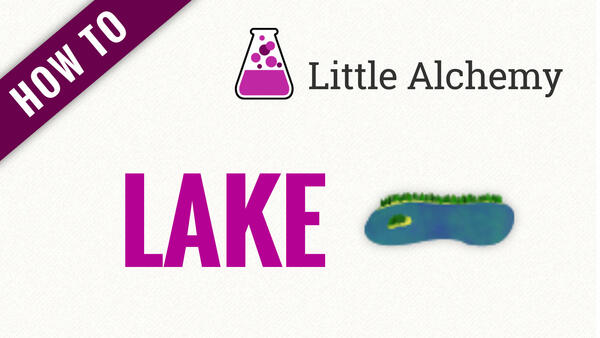 Video: How to make LAKE in Little Alchemy