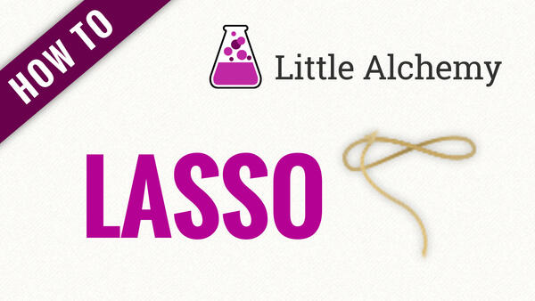 Video: How to make LASSO in Little Alchemy