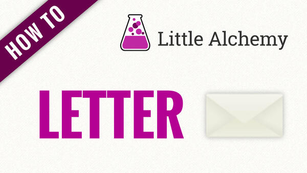 Video: How to make LETTER in Little Alchemy