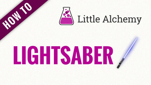 Video: How to make LIGHTSABER in Little Alchemy