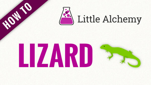 Video: How to make LIZARD in Little Alchemy