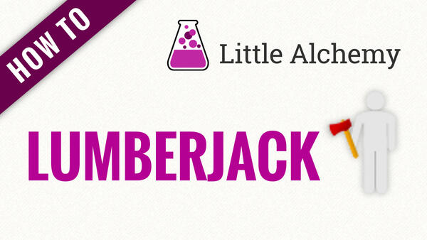 Video: How to make LUMBERJACK in Little Alchemy