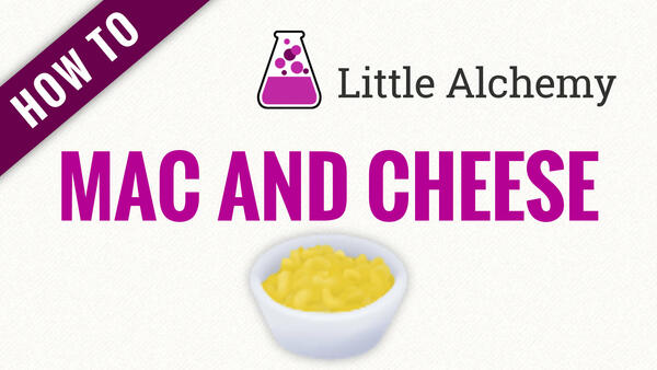 Video: How to make MAC AND CHEESE in Little Alchemy