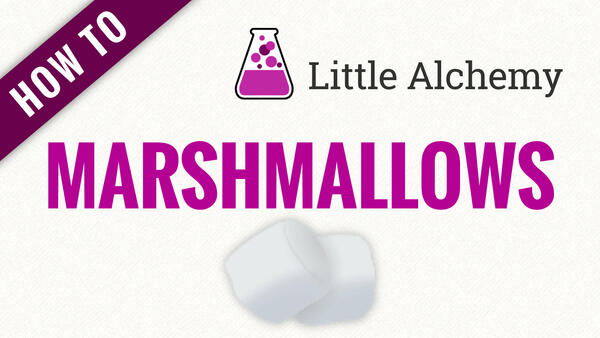 Video: How to make MARSHMALLOWS in Little Alchemy