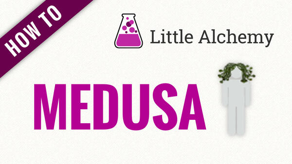Video: How to make MEDUSA in Little Alchemy