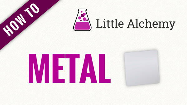 Video: How to make METAL in Little Alchemy