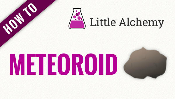 Video: How to make METEOROID in Little Alchemy