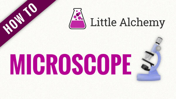 Video: How to make MICROSCOPE in Little Alchemy