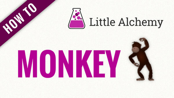 Video: How to make MONKEY in Little Alchemy