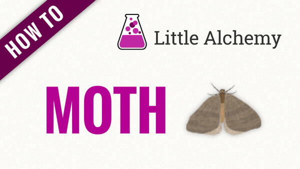 Video: How to make MOTH in Little Alchemy