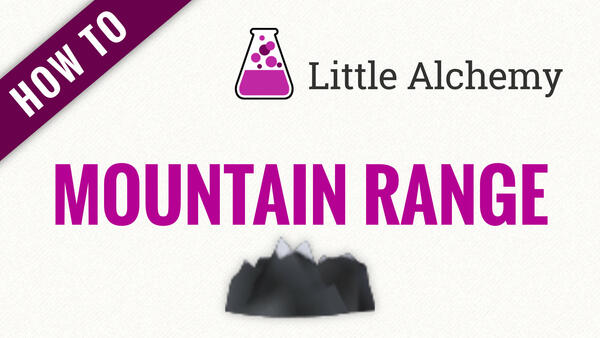 Video: How to make MOUNTAIN RANGE in Little Alchemy