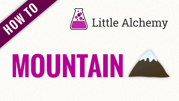 Video: How to make MOUNTAIN in Little Alchemy