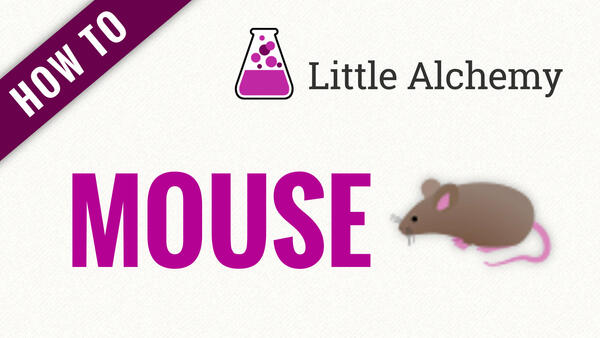 Video: How to make MOUSE in Little Alchemy