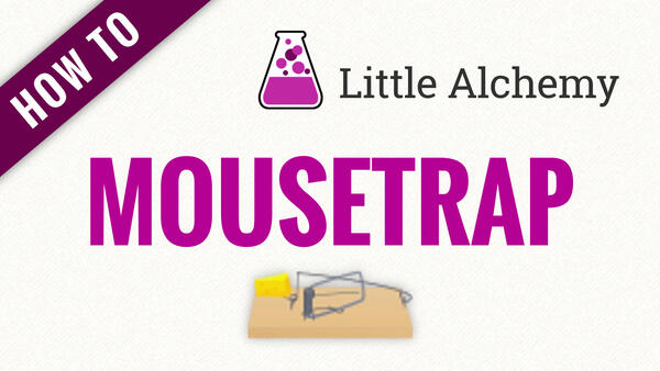 Video: How to make MOUSETRAP in Little Alchemy