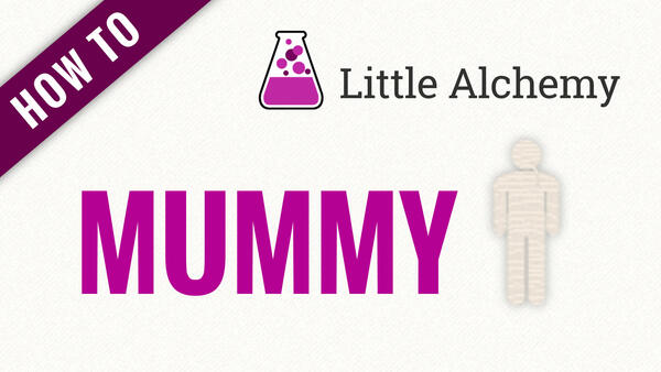 Video: How to make MUMMY in Little Alchemy