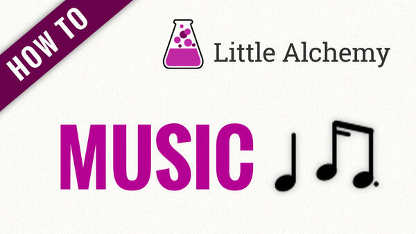 Video: How to make MUSIC in Little Alchemy