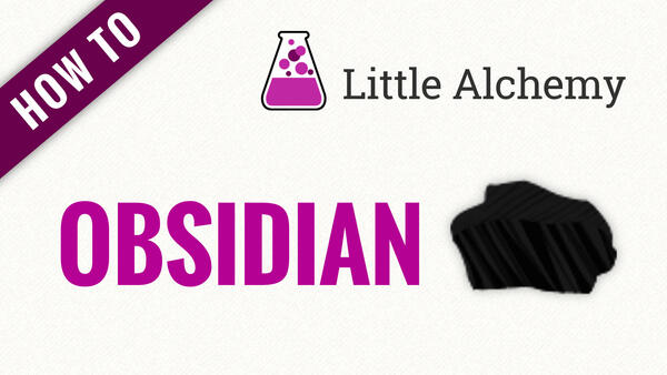 Video: How to make OBSIDIAN in Little Alchemy