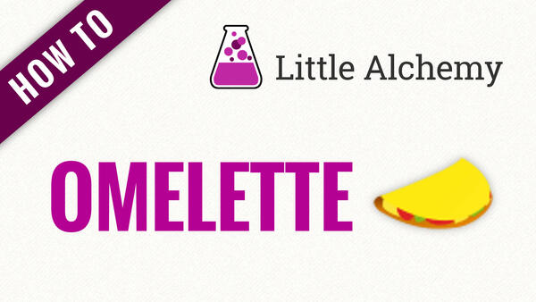 Video: How to make OMELETTE in Little Alchemy