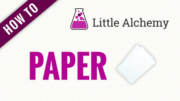 Video: How to make PAPER in Little Alchemy