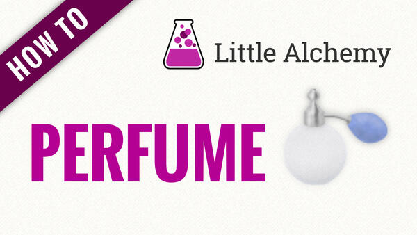 Video: How to make PERFUME in Little Alchemy