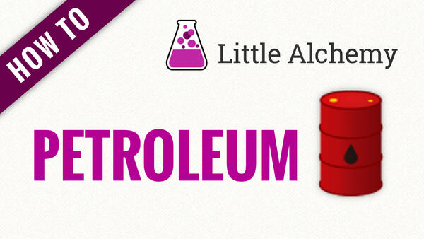 Video: How to make PETROLEUM in Little Alchemy