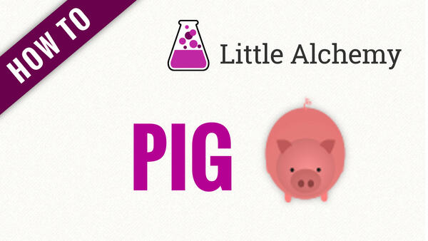 Video: How to make PIG in Little Alchemy