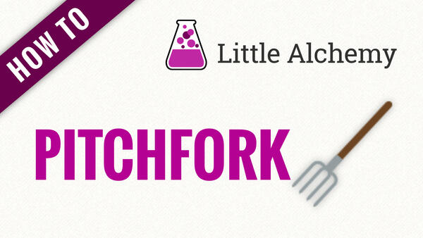 Video: How to make PITCHFORK in Little Alchemy