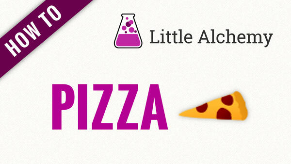 Video: How to make PIZZA in Little Alchemy