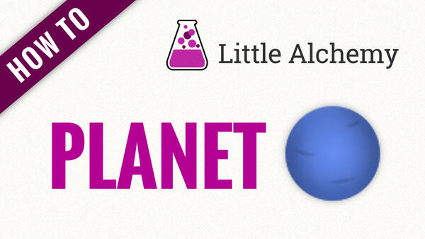 Video: How to make PLANET in Little Alchemy