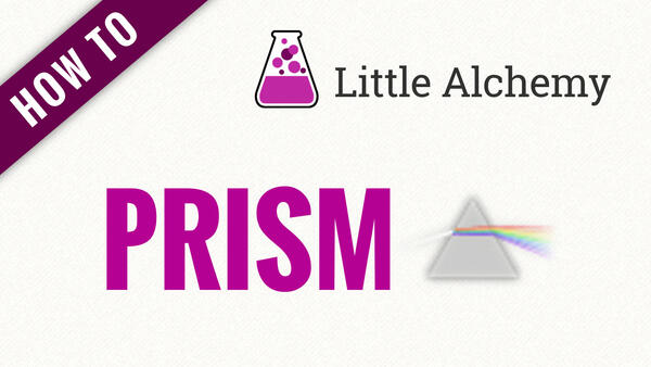 Video: How to make PRISM in Little Alchemy