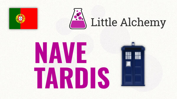 Video: Como fazer NAVE TARDIS no Little Alchemy