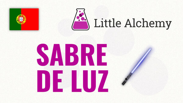 Video: Como fazer SABRE DE LUZ no Little Alchemy