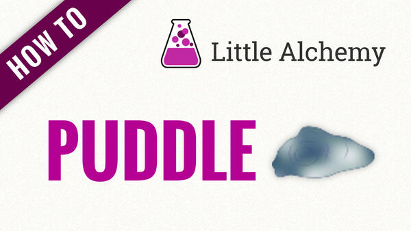 Video: How to make PUDDLE in Little Alchemy