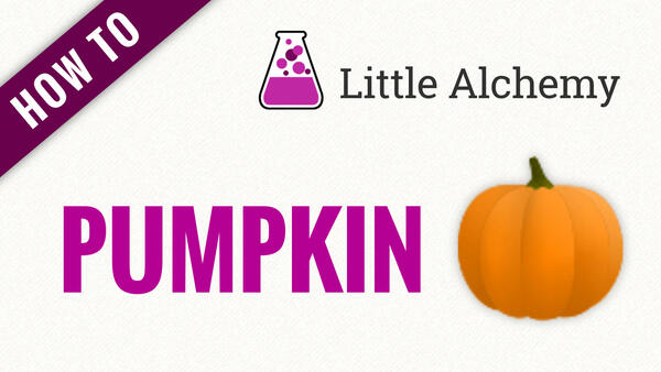 Video: How to make PUMPKIN in Little Alchemy