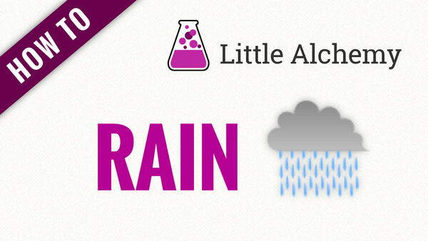 Video: How to make RAIN in Little Alchemy